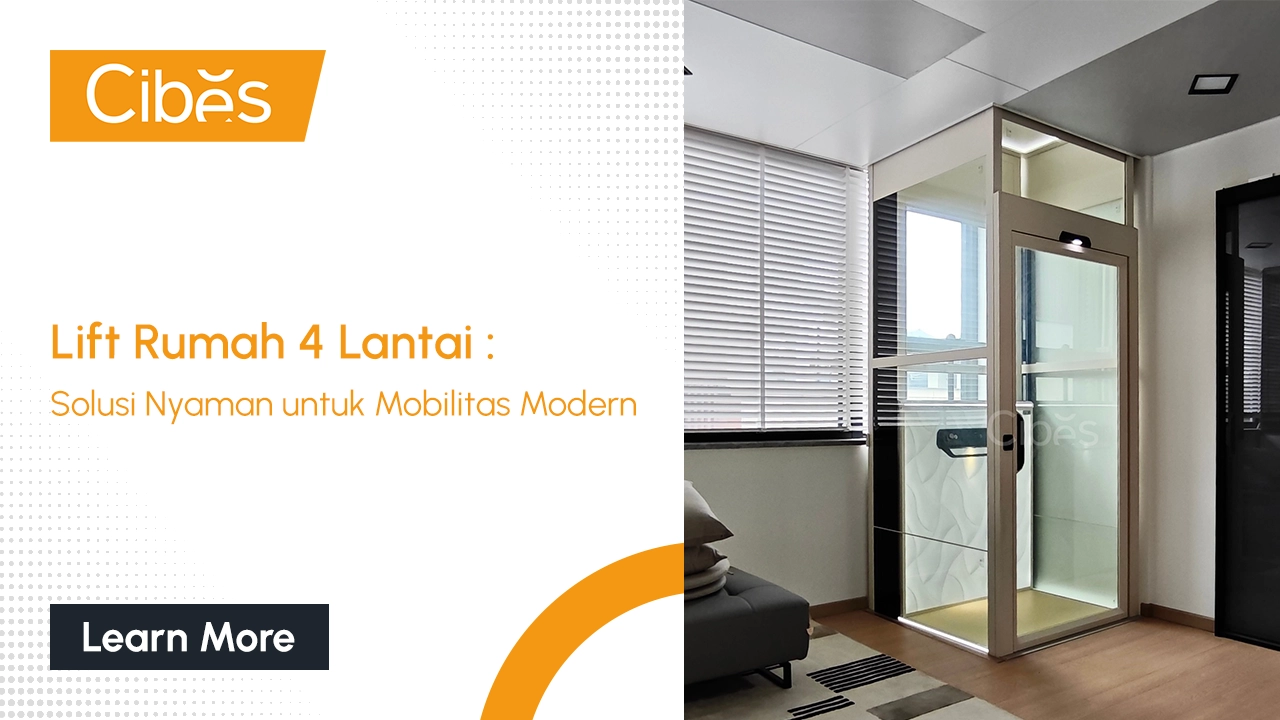 Lift Rumah 4 Lantai: Solusi Nyaman untuk Mobilitas Modern