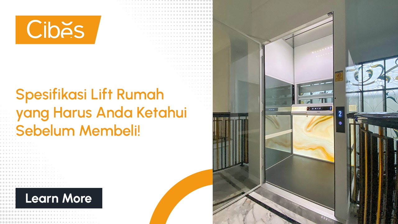 Spesifikasi Lift Rumah yang Harus Anda Ketahui Sebelum Membeli!