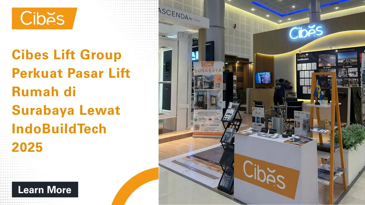 IndoBuildTech 2025: Momentum Cibes Lift Group Teguhkan Dominasi Pasar Lift Rumah di Surabaya