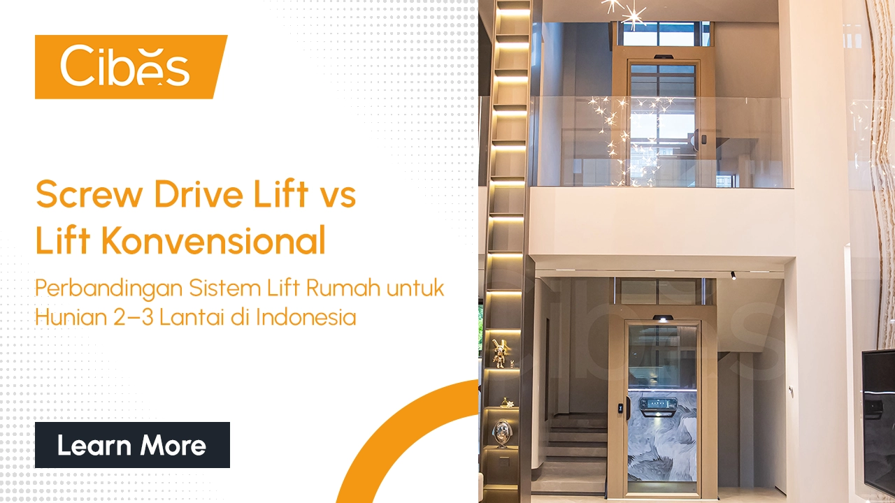 Screw Drive Lift vs Lift Konvensional : Perbandingan Sistem Lift Rumah untuk Hunian 2–3 Lantai di Indonesia