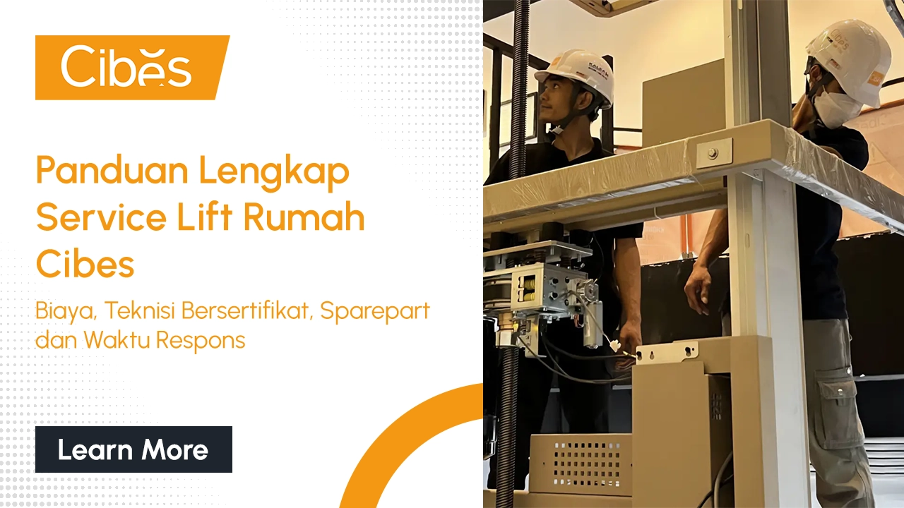 Panduan Lengkap Service Lift Rumah Cibes: Biaya, Teknisi Bersertifikat, Sparepart, dan Waktu Respons