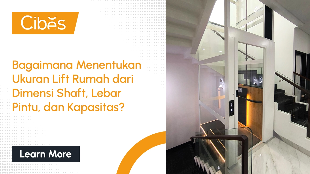 Bagaimana Menentukan Ukuran Lift Rumah dari Dimensi Shaft, Lebar Pintu, dan Kapasitas?