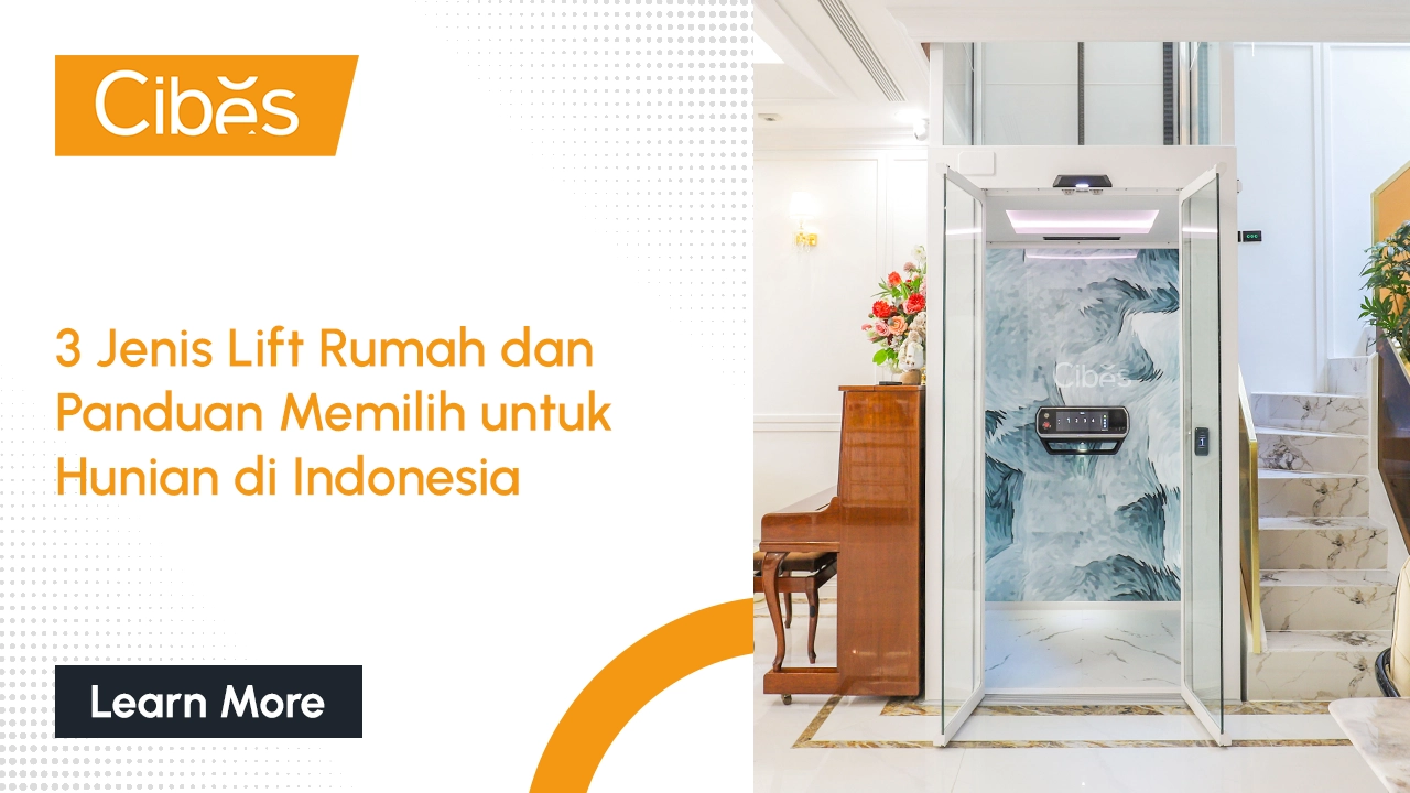 3 Tipe Lift Rumah yang Sesuai dengan Kebutuhan Anda