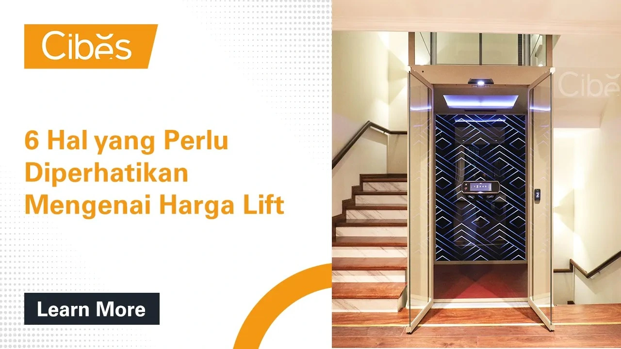 6 Hal Yang Perlu Diperhatikan Mengenai Harga Lift